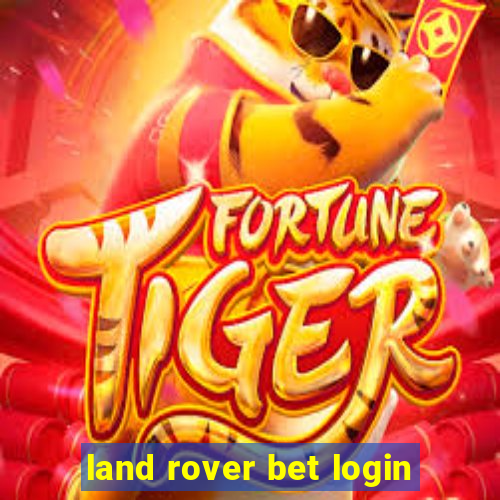 land rover bet login